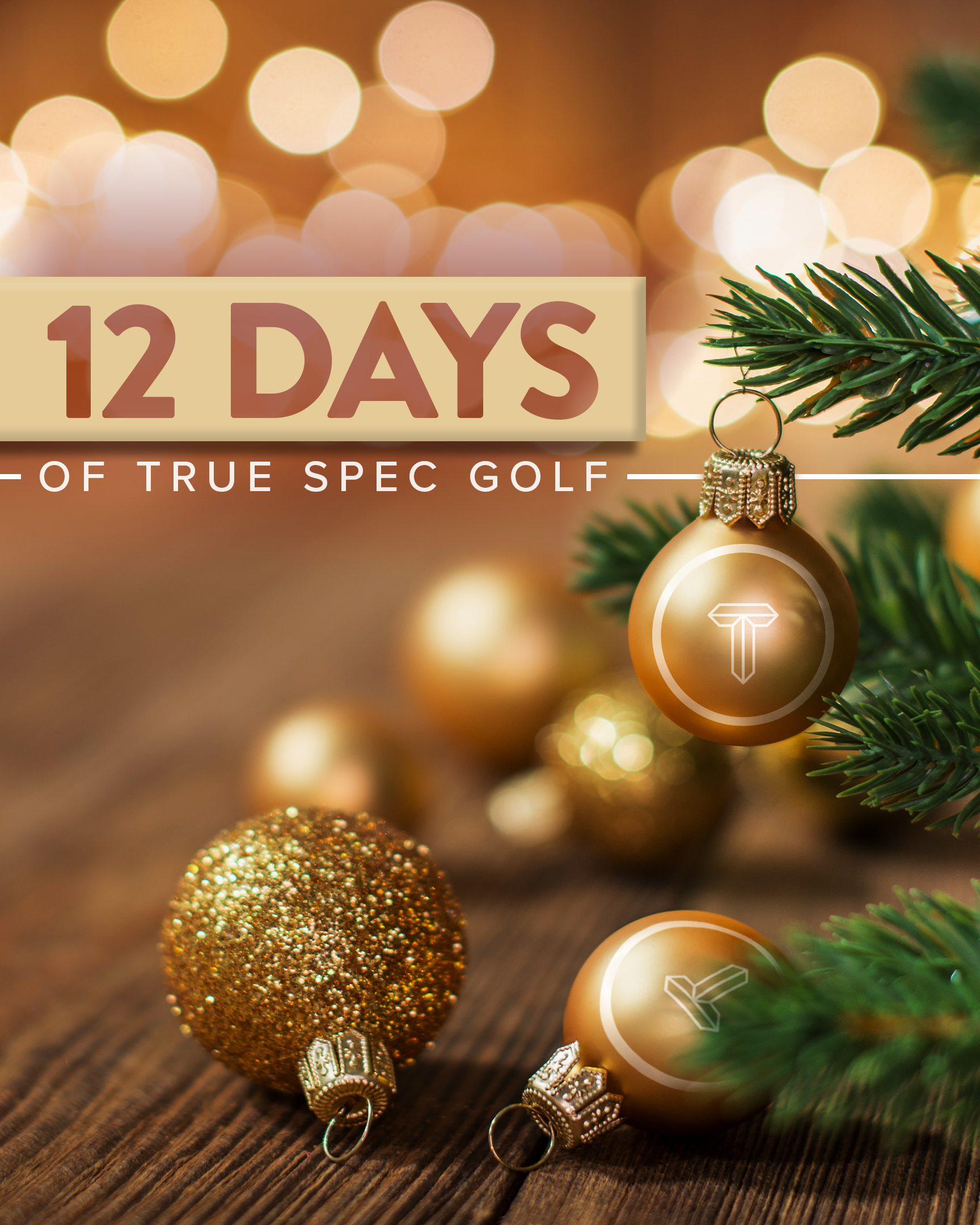 12 Days of True Spec Golf